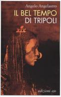 Il bel tempo di Tripoli di Angelo Angelastro edito da E/O