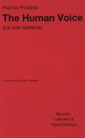 The human voice-La voix humaine. Musica di F. Poulenc di Jean Cocteau edito da Casa Ricordi