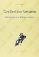 Carlo Dossi e ses Note Azzurre. Raison pratique et innovation littéraire di Pérette C. Buffaria edito da Edizioni dell'Orso