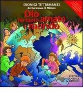 Dio ha tanto amato il mondo. Lettera di Natale ai bambini. Ediz. illustrata. Con CD Audio di Dionigi Tettamanzi edito da Centro Ambrosiano