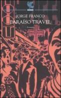 Paraíso Travel di Jorge Franco Ramos edito da Guanda