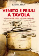 Veneto e Friuli a tavola edito da De Bastiani