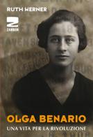 Olga Benario. Una vita per la rivoluzione di Ruth Werner edito da Zambon Editore