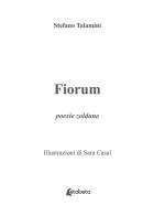 Fiorum. Poesie zoldane. Nuova ediz. di Stefano Talamini edito da EBS Print