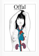 Offal. Topographical anatomy of a love story di Frida Castelli edito da Moorigo