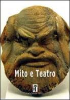 Mito e teatro vol.1 edito da Carlo Saladino Editore