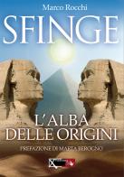 Sfinge, l'alba delle origini di Marco Rocchi edito da XPublishing