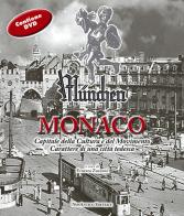 München-Monaco. Capitale della cultura e del movimento. Carattere di una città tedesca. Con DVD-ROM edito da NovAntico
