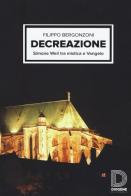 Decreazione. Simone Weil tra mistica e Vangelo di Filippo Bergonzoni edito da Diogene Multimedia