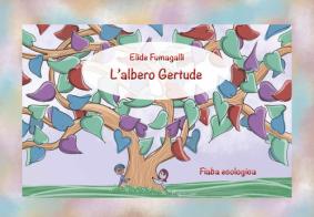 L' albero Gertrude. Fiaba ecologica. Schede per Kamishibai. Ediz. a colori. Con audiolibro di Elide Fumagalli edito da Vivo di Fiabe