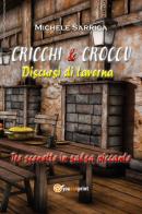 Cricchi & Croccu. Discursi di taverna di Michele Sarrica edito da Youcanprint