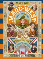 Un labirinto di specchi. Maud West. Lady detective di Max Finch edito da Gallucci Bros