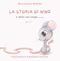 La storia di Nino e della sua lunga... coda! Ediz. a colori di Maria Rosaria Madeddu edito da EBS Print