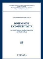 Dimensione e competitività. La media impresa quale protagonista del Made in Italy di Salvatore Esposito De Falco edito da CEDAM