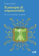 Il principio di responsorialità. Per una antropologia nel digitale di Cristiano Ciferri edito da LAS