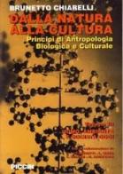 Dalla natura alla cultura. Principi di antropologia biologica e culturale vol.3 di Brunetto Chiarelli edito da Piccin-Nuova Libraria