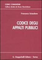 Codice degli appalti pubblici di Francesco Sciaudone edito da Giappichelli