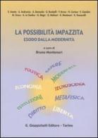 La possibilità impazzita. Esodo dalla modernità edito da Giappichelli