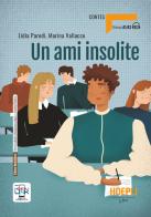 Un ami insolite. A1-A2. Con e-book. Con espansione online di Lidia Parodi, Marina Vallacco edito da Hoepli