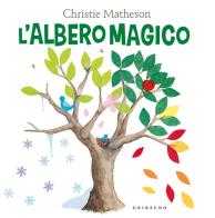 L' albero magico. Ediz. a colori di Christie Matheson edito da Gribaudo
