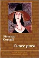 Cuore puro di Fiorenzo Corsali edito da Progetto Cultura