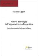 Metodi e strategie dell'apprendimento linguistico di Susanne Lippert edito da Nuova Cultura