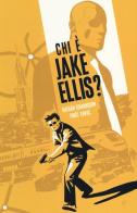Chi è Jake Ellis? vol.1 di Nathan Edmonson, Tonci Zonjic edito da Panini Comics