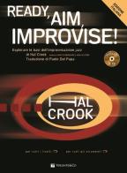 Ready, aim, improvise! Ediz. italiana. Con 2 CD-Audio di Hal Crook edito da Volontè & Co