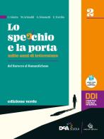 Lo specchio e la porta. Mille anni di letteratura. Ediz. verde. Per le Scuole superiori. Con e-book. Con espansione online vol.2 di C. Giunta, M. Grimaldi, G. Simonetti edito da Garzanti Scuola