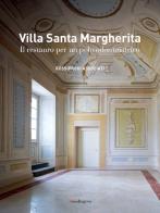 Villa Santa Margherita. Il restauro per un polo odontoiatrico. Ediz. illustrata edito da Mandragora