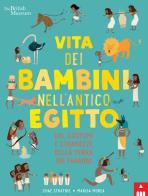 Vita dei bambini nell'antico Egitto. Usi, costumi e stranezze nella terra dei faraoni di Chae Strathie edito da Lapis