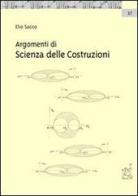 Argomenti di scienza delle costruzioni di Elio Sacco edito da Aracne