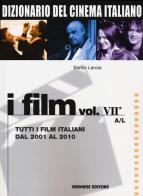 Dizionario del cinema italiano. I film vol.7.1 di Enrico Lancia edito da Gremese Editore