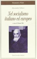 Nel socialismo italiano ed europeo di Alessandro Schiavi edito da Lacaita