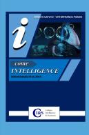 I come Intelligence. Indispensabilità & limiti di Renato Caputo, Vittorfranco Pisano edito da ilmiolibro self publishing