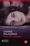 Non mi uccidere di Chiara Palazzolo edito da SEM
