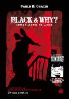 Black & why? Comicbook of dead di Paolo Di Orazio edito da Cut-Up