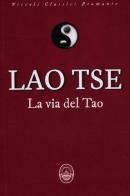 La via del Tao di Lao Tzu edito da Guidemoizzi