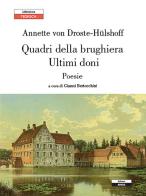 Quadri della brughiera. Ultimi doni di Annette von Droste-Hulshoff edito da Ariele