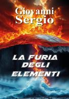 La furia degli elementi di Giovanni Sergio edito da Youcanprint