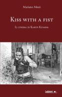 Kiss with a fist. Il cinema di Karyn Kusama di Mariano Mesti edito da Ledizioni
