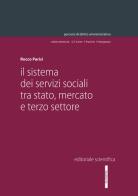 Il sistema dei servizi sociali tra Stato, mercato e terzo settore di Rocco Parisi edito da Editoriale Scientifica