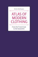 Atlas of modern clothing di Marina Madzhugina edito da Hoaki
