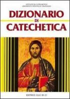 Dizionario di catechetica edito da Editrice Elledici