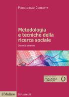 Metodologia e tecniche della ricerca sociale di Piergiorgio Corbetta edito da Il Mulino