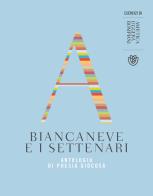 Biancaneve e i settenari. Antologia di poesia giocosa edito da Bompiani