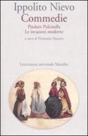 Commedie. Pindaro Pulcinella-Le invasioni moderne di Ippolito Nievo edito da Marsilio