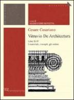 Cesare Cesariano. Vitruvio. De architectura. Libri II-IV. I materiali, i templi, gli ordini edito da Vita e Pensiero