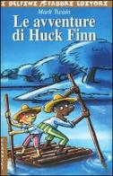 Le avventure di Huck Finn di Mark Twain edito da Fabbri
