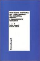 Una nuova economia del legno-arredo tra industria, energia e cambiamento edito da Franco Angeli